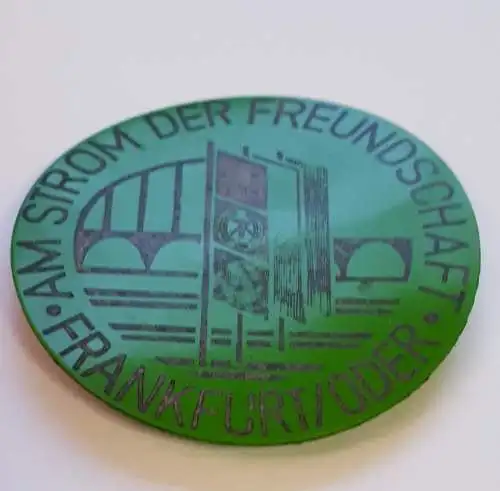 DDR Abzeichen Am Strom der Freundschaft Frankfurt/ Oder