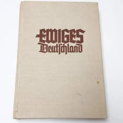 Ewiges Deutschland - Ein deutsches Hausbuch

* Weihnachtsgabe des Winterhilfswerkes des Deutschen Volkes. 
