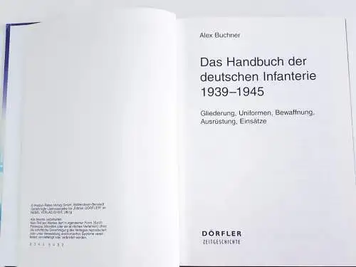 Alex Buchner: Das Handbuch der deutschen Infanterie 1939
- Gliederung, Uniformen, Bewaffnung. 