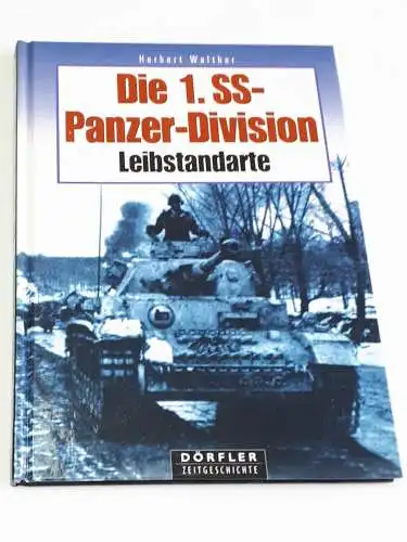 Herbert Walther: Die 1.SS Panzerdivision Leibstandarte. 