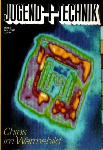 Jugend und Technik 3-1985. 