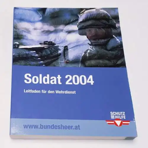 Soldat 

Leitfaden für den Wehrdienst 2004. 