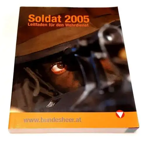 Soldat 

Leitfaden für den Wehrdienst 2005. 