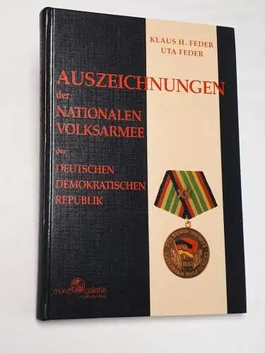 Klaus H Feder , Uta Feder: Auszeichnungen der Nationalen Volksarmee der Deutschen Demokratischen Republik. 