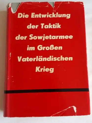 Die Entwicklung der Taktik der Sowjetarmee im Großen Vaterländischen Krieg. 