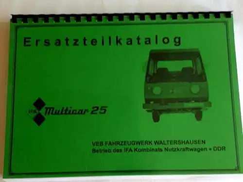 DDR Multicar Ersatzteilkatalog für das Spezialfahrzeug IFA Multicar 25. 