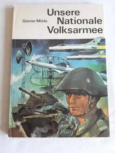 Günter Milde: Unsere Nationale Volksarmee. 