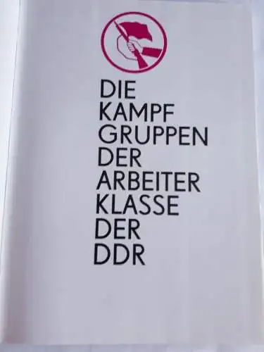 Die Kampfgruppen der Arbeiterklasse der DDR. 