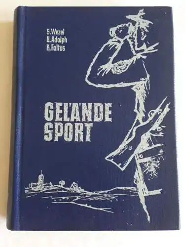 Geländesport - Handbuch für die Schieß- und Geländeausbildung