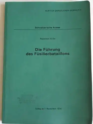 Schweizer Armee - Die Führung des Füsilierbataillons