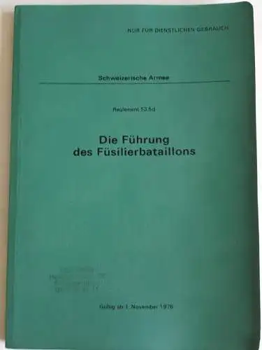 Schweizer Armee - Die Führung des Füsilierbataillons