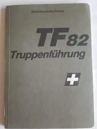 Schweizerische Armee - TF 82 - Truppenführung