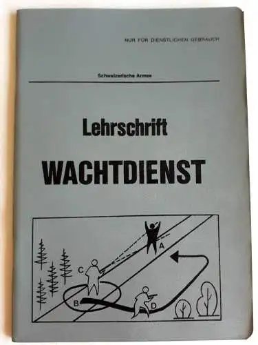 Schweizer Armee - Lehrschrift Wachtdienst