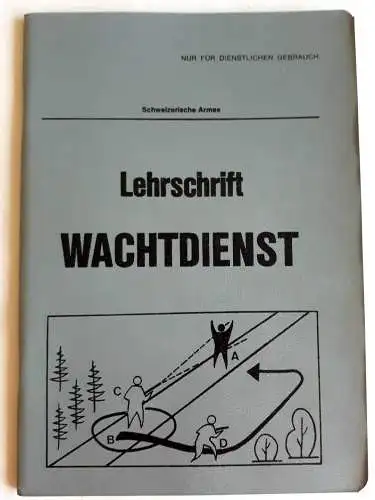 Schweizerische Armee - Lehrschrift Wachtdienst