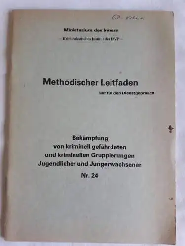 DDR MdI Methodischer Leitfaden - Bekämpfung von kriminell gefährdeten und kriminellen Gruppierungen Jugendlicher und Jungerwachsener