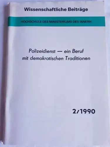 Polizeidienst - ein Beruf mit demokratischen Traditionen