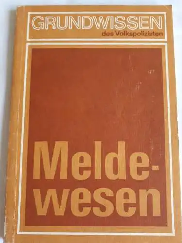 DDR MdI Grundwissen des Volkspolizisten - Meldewesen