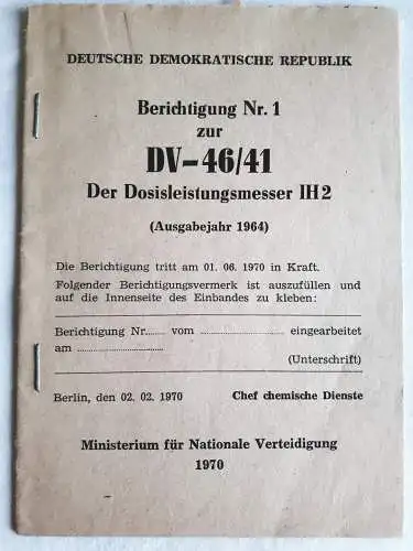 DDR NVA Berichtigung Nr.1 zur DV-46/41 Der Dosisleistungsmesser IH 2