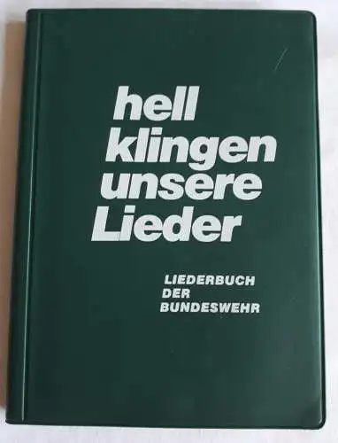 Hell klingen unsere Lieder - Liederbuch der Bundeswehr