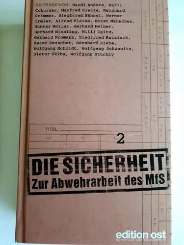 Die Sicherheit - Zur Abwehrarbeit des MfS Band I und II