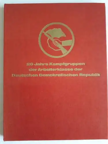 Bildersammlung 20 Jahre Kampfgruppen der Arbeiterklasse der DDR