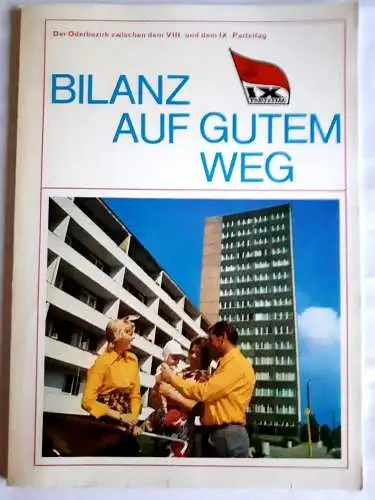 DDR - Bilanz auf gutem Weg - Der Oderbezirk zwischen dem VIII. und dem XI.Parteitag