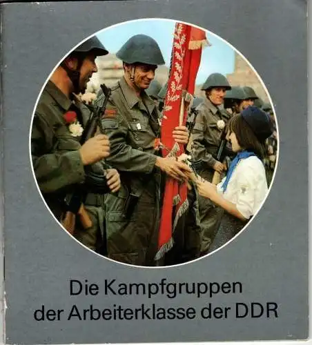 DDR Heft Die Kampfgruppen der Arbeiterklasse der DDR