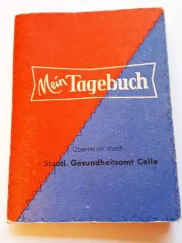 Mein Tagebuch - überreicht durch staatl.Gesundheitsamt Celle