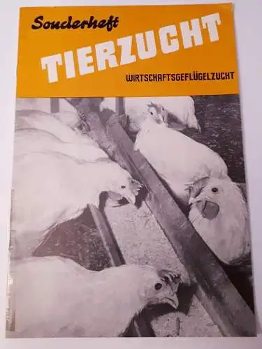 DDR Sonderheft Tierzucht - Wirtschaftsgeflügelzucht