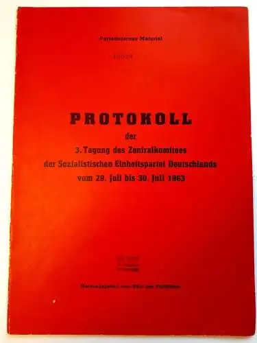 Parteiinternes Material 3.Tagung des ZK der SED 29.7.-30.7.1963