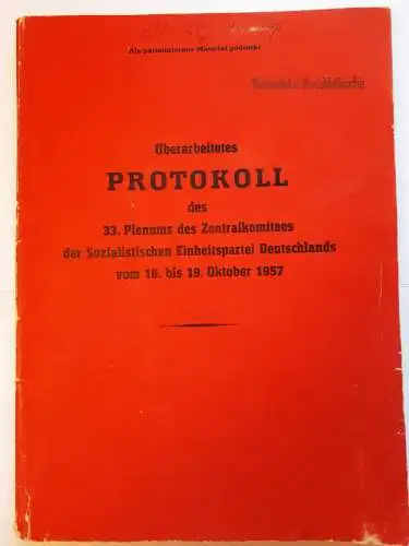 Überarbeitetes Protokoll des 33.Plenums des ZK der SED vom 16.-19.10.1957