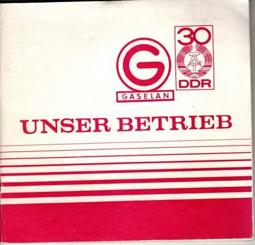 Unser Betrieb - Gaselan - Betriebsgeschichte Teil 2 1947-1962