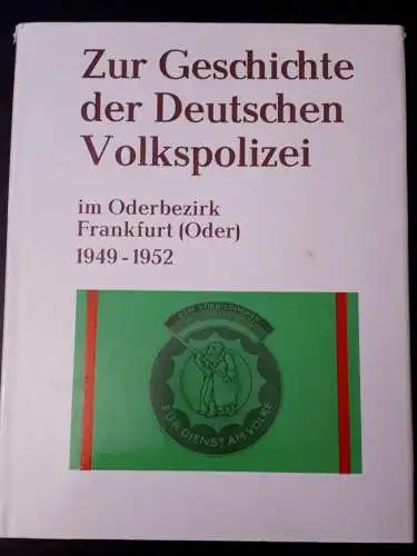 Zur Geschichte der Deutschen Volkspolizei 3 Bände