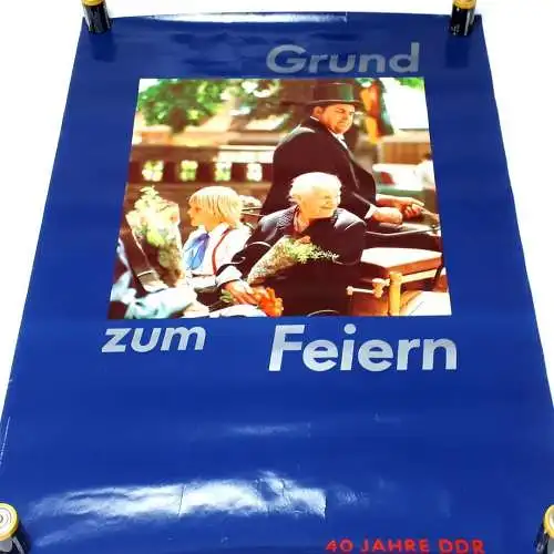 DDR Poster Plakat Grund zum Feiern 40 Jahre DDR