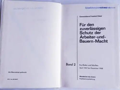 Generaloberst Friedrich Dickel Für den zuverlässigen Schutz der Arbeiter-und Bauernmacht Band 2