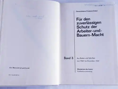 Generaloberst Friedrich Dickel Für den zuverlässigen Schutz der Arbeiter-und Bauernmacht Band 3