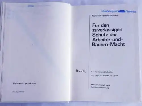 Generaloberst Friedrich Dickel Für den zuverlässigen Schutz der Arbeiter-und Bauernmacht Band 8