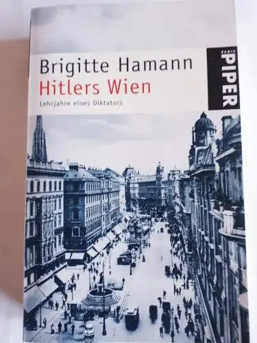 Hitlers Wien - Brigitte Hamann Lehrjahre eines Diktators
