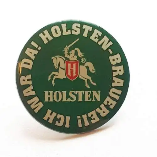 Pin Anstecker Holsten Brauerei - Ich war dabei! 