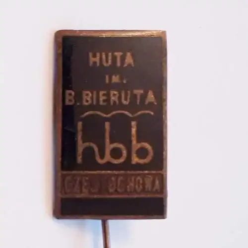 Anstecknadel Bolestaw Bierut Stahlwerk Tschenstochau