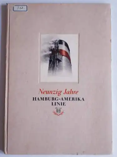Neunzig Jahre Hamburg-Amerika Linie 1847-1937