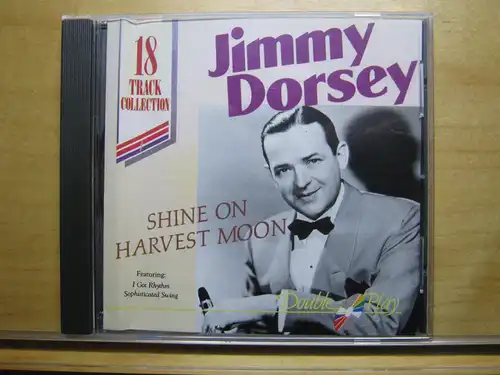 Jimmy Dorsey: Shine On Harvest Moon