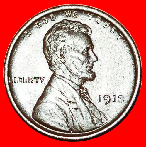 * WEIZEN PENNY (1909-1958): USA ★ 1 CENT 1912! LINCOLN (1809-1865)!