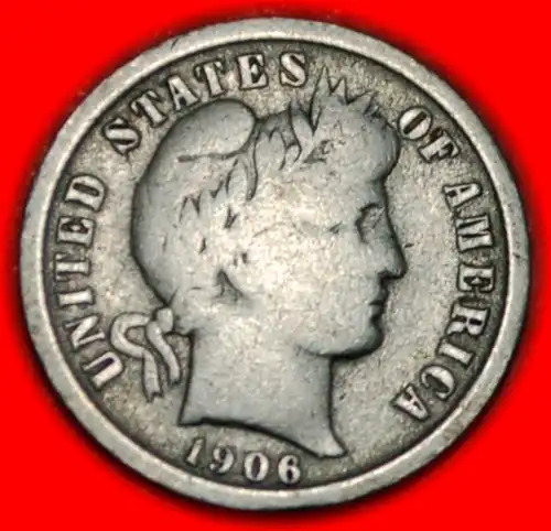 *• BARBER (1892-1916)★ USA ★ 10 CENTS 1906 SILBER! * SILVER