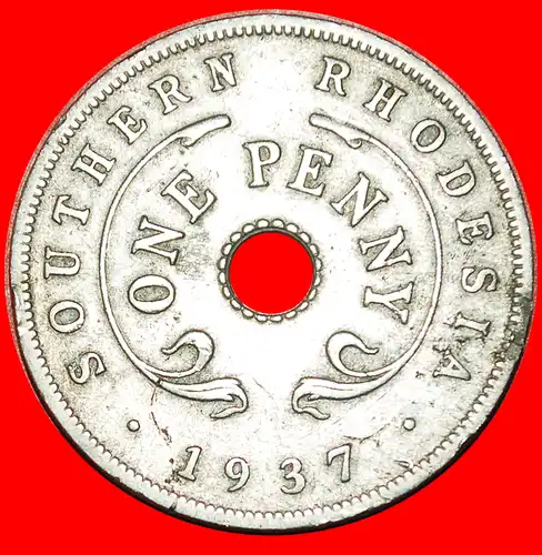 * GROSSBRITANNIEN: SÜDRHODESIEN ★ 1 PENNY 1937! GEORG VI. (1937-1952) * GREAT BRITAIN: SOUTHERN RHODESIA ★ 