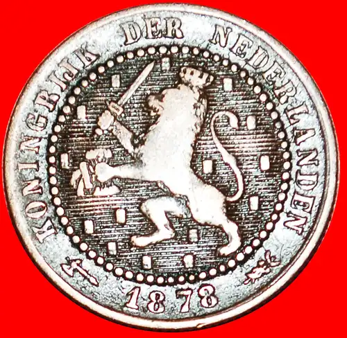 * STEIGENDER LÖWE (1878-1900): NIEDERLANDE ★ 1 CENT 1878! WILHELM III. (1849-1890) * NETHERLANDS ★  