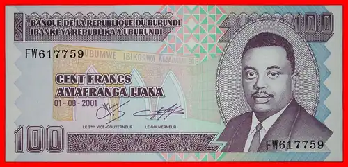 * RWAGASORE (1932-1961): BURUNDI ★ 100 FRANC 2001! KFR!!! KNACKIG!