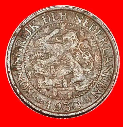 * WUCHERND LÖWE (1913-1941): NIEDERLANDE ★ 1 CENT 1930! WILHELMINA (1890-1948)  * RAMPANT LION: NETHERLANDS ★ 