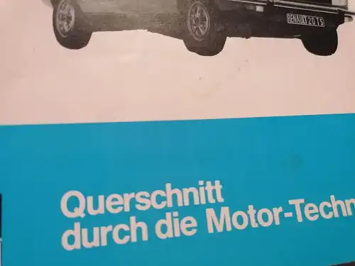 Reparaturanleitung 377, Renault 20TS: Querschnitt durch die Motor-Technik. 