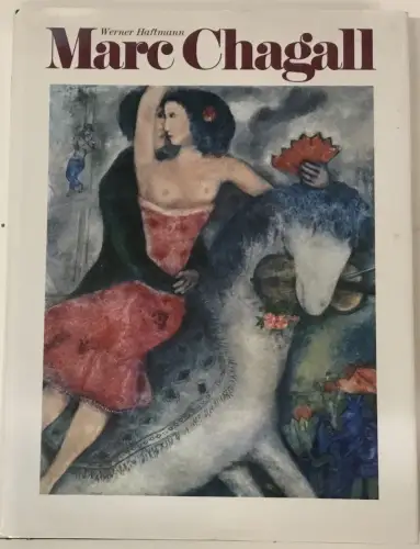 MARC CHAGALL von Werner Haftmann, Verlag DuMont Köln 1978
